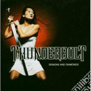 Thunderbolt - Demons And Diamonds cd musicale di THUNDERBOLT