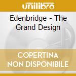 Edenbridge - The Grand Design cd musicale di EDENBRIDGE