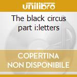 The black circus part i:letters cd