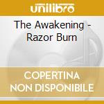The Awakening - Razor Burn cd