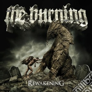 Burning (The) - Rewakening cd musicale di The Burning
