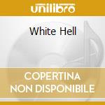 White Hell cd musicale di CRIMINAL