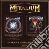 Metalium - 10 Years Jubilee Edition Vol.1 (2 Cd) cd