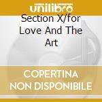 Section X/for Love And The Art