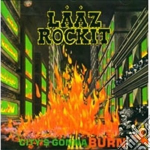 Laaz Rockit - City's Gonna Burn cd musicale di Rockit Laaz