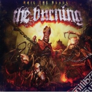 Burning (The) - Hail The Horde cd musicale di The Burning