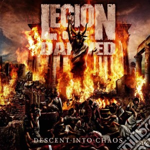 Legion Of The Damned - Descent Into Chaos cd musicale di LEGION OF THE DAMNED