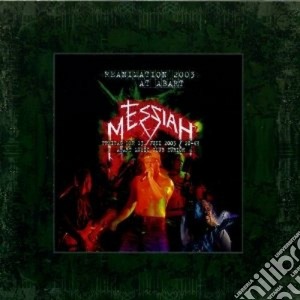 Messiah - Reanimation 2003 At Abart (2 Cd) cd musicale di MESSIAH