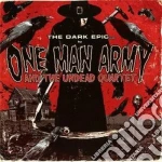 One Man Army & The Undead Quartet - The Dark Epic cd