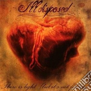 Illdisposed - There Is Light(but It's Not For Me) cd musicale di ILLDISPOSED