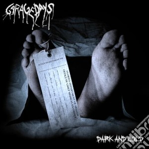 Garagedays - Dark & Cold cd musicale di Garagedays