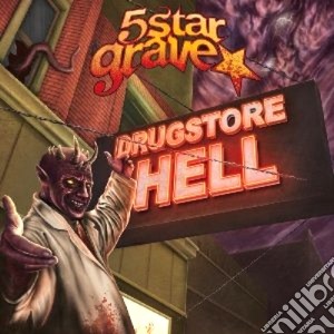 5 Star Grave - Drugstore Hell cd musicale di 5 star bgrave