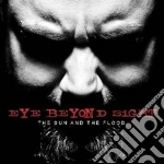 Eye Beyond Sight - The Sun And The Flood cd