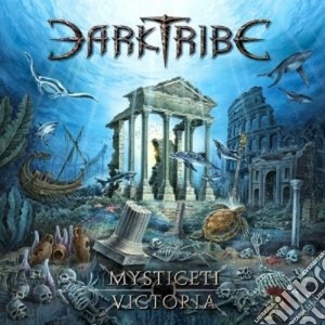 Darktribe - Mysticeti Victoria cd musicale di Darktribe