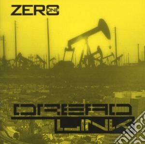 Dreadlink - Zero One cd musicale di Dreadlink