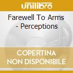 Farewell To Arms - Perceptions cd