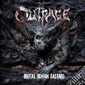 Outrage - Brutal Human Bastard cd musicale di Outrage