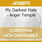 My Darkest Hate - Anger Temple cd