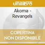 Akoma - Revangels cd musicale di Akoma