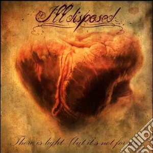 Illdisposed - There Is Light(but It's Not For Me) cd musicale di ILLDISPOSED