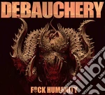 Debauchery - Fuck Humanity (3 Cd) cd