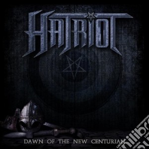 (LP Vinile) Hatriot - Dawn Of The New Centurion lp vinile di Hatriot