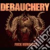 (LP Vinile) Debauchery - Fuck Humanity cd