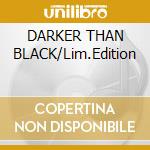 DARKER THAN BLACK/Lim.Edition cd