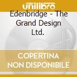 Edenbridge - The Grand Design Ltd.