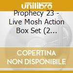 Prophecy 23 - Live Mosh Action Box Set (2 Cd) cd