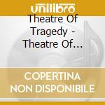 Cd - Theatre Of Tragedy - Same Title cd musicale di THEATRE OF TRAGEDY