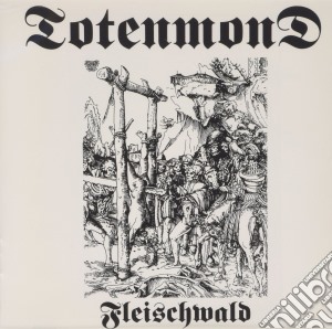 Totenmond - Fleischwald cd musicale di Totenmond