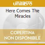 Here Comes The Miracles cd