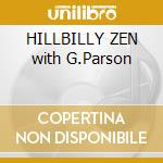 HILLBILLY ZEN with G.Parson cd