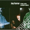 Jay Farrar - Stone Steel & Bright Lights cd