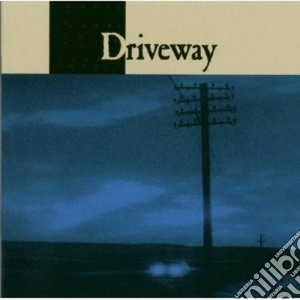 Driveway - Driveway cd musicale di DRIVEWAY