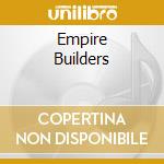 Empire Builders cd