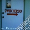 Resentments (The) - Switcheroo cd