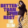 Tom Gillam - Better Than The Rest cd