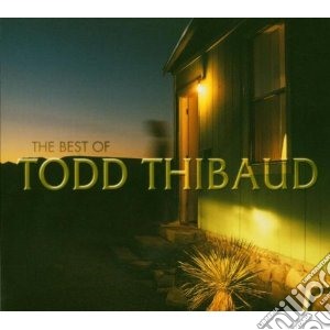 Todd Thibaud - The Best Of (Cd+Dvd) cd musicale di THIBAUD TODD