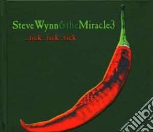 Steve Wynn & The Miracle 3 - Tick..tick...tick cd musicale di WYNN STEVE & THE MIRACLE 3