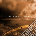 Todd Thibaud - Broken cd