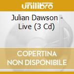 Julian Dawson - Live (3 Cd) cd