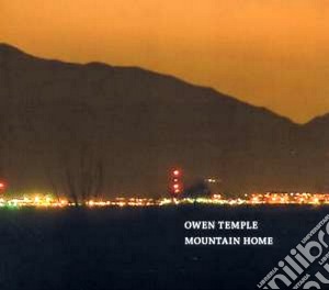 Owen Temple - Mountain Home cd musicale di Temple Owen