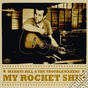 Markus Rill & The Troumblrmakers - My Rocket Ship cd musicale di Markus rill & the tr