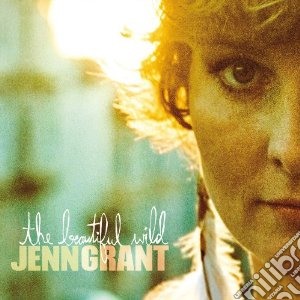 Jenn Grant - The Beautiful Wild cd musicale di Grant Jenn