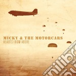 Micky & The Motorcar - Hearts From Above