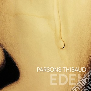 Parsons Thibaud - Eden cd musicale di Parsons Thibaud