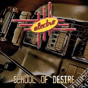 Alectro - School Of Desire cd musicale di Alectro