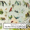 Hank Shizzoe - This Place Belongs To The Birds cd